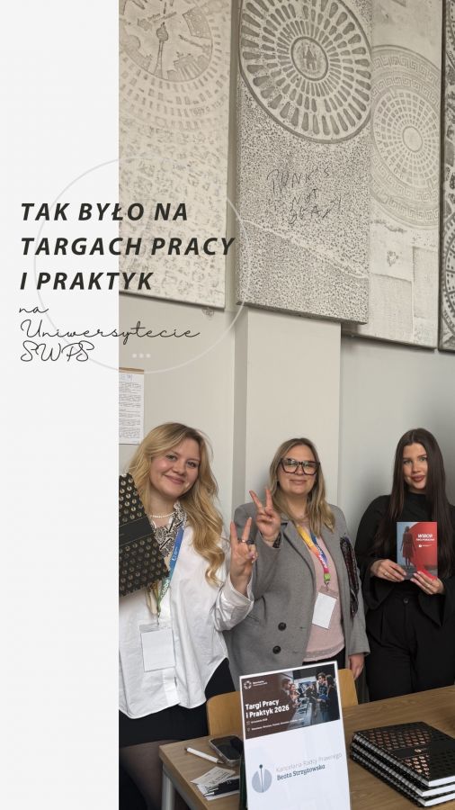 ALE TO BYŁ DZIEŃ! RELACJA Z TARGÓW PRACY I PRAKTYK NA POZNAŃSKIM SWPS